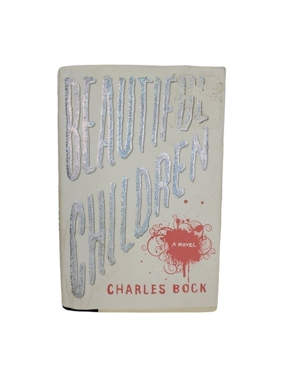 Beautiful Children by Charles Bock